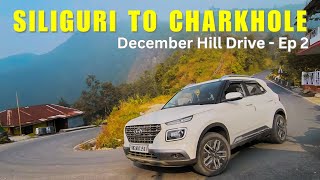 Siliguri To Charkhole, December Hill Drive, EP 2