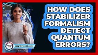 How Does Stabilizer Formalism Detect Quantum Errors?