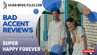 Bad Accent Video Reviews:  Super Happy Forever (2024) by Kohei Igarashi