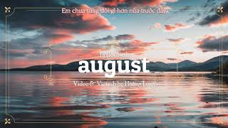 [Lyrics + Vietsub] august - Taylor Swift