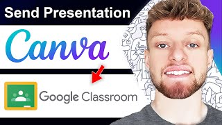 How To Send Canva Presentation in Google Classroom (Step By Step)