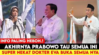 GEMPAR.! SUPER NEKAT DOKTER EVA BUKA SEMUA INI || AKHIRNYA PRABOWO TAU INI SEMUA