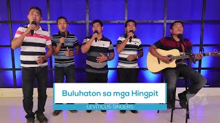 Buluhaton sa mga Hingpit | Leviticus Singers