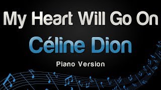 Céline Dion - My Heart Will Go On (Piano Karaoke)