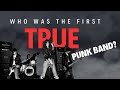 Who was the first TRUE Punk Band?