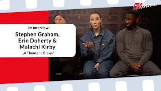 „A Thousand Blows„: Interview mit Stephen Graham, Erin Doherty \u0026 Malachi Kirby