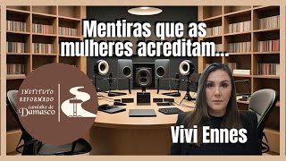 Vivi Ennes em: Mentiras que as Mulheres Acreditam -Mentiras que as mulheres acreditam sobre o pecado