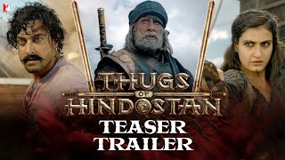 Thugs Of Hindostan | Teaser Trailer | Amitabh Bachchan, Aamir Khan, Katrina, Fatima