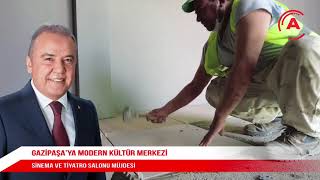 GAZİPAŞA’YA MODERN KÜLTÜR MERKEZİ