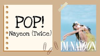 NAYEON (나연) - POP! (Easy Lyrics)