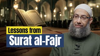 Lessons from Surat Al Fajr - Sh Mohammad Elshinawy