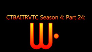 CTBAITRVTC (Season 4: Part 24: Alunifinity)