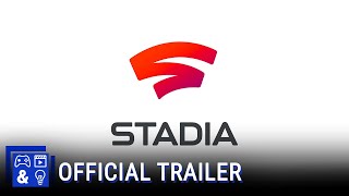 What is Stadia and How It Works - Everything You Need To Know Trailer