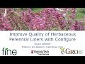 Improve the Quality of Herbaceous Perennial Liners with Configure