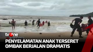 Detik-Detik Aksi Penyelamatan Heroik pada Anak yang Terseret Ombak Berlangsung Dramatis | tvOne