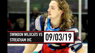 Swindon Wildcats VS Streatham IHC | 09 Mar 19