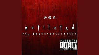 Mutilated (feat. ShaggyTheAirhead)