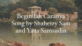 beginilah caranya by shaheizy sam and yana samsudin