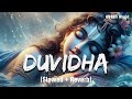 duvidha slowed reverb hindi rap song n4 lofi world