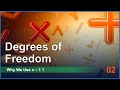 Degrees of Freedom Explanation - Why We Use n-1 (Week 13B)