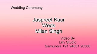 Live Bhog,Batna,Jaggo Jaspreet Kaur Weds Milan Singh Video Lilly Studio Samundra 94631 20368