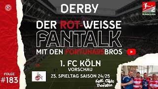 Aus dem Nichts | DERBY 1. FC Köln : Fortuna Düsseldorf | Vorschau 23. Spieltag 24/25 Fantalk #183