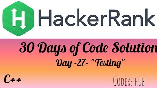 Day: 27 Testing // Hackerank Coding Solution in c++ #c #cpp #python #hackerrank
