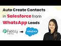 Auto Create Contacts in Salesforce from WhatsApp Leads