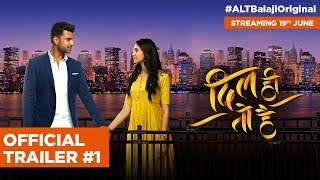 Dil Hi Toh Hai | Official Trailer #1 | Karan Kundra | Web series |  Streaming soon | ALTBalaji