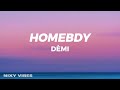 DÈMI - Homebdy (Lyrics)