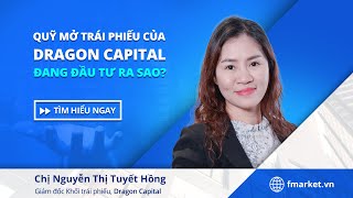 Quỹ mở trái phiếu của Dragon Capital đang đầu tư ra sao?