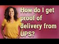 How do I get proof of delivery from UPS?