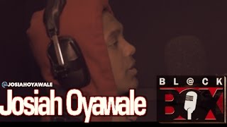 Josiah Oyawale | BL@CKBOX (4k) S11 Ep. 134/201