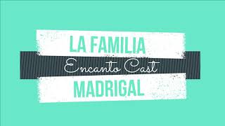 La Familia Madrigal - Karaoke - Encanto Cast