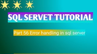 Part 56 Error handling in sql server