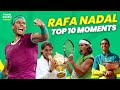 Rafael Nadal's Top 10 BEST Career Moments 🏆 | Tennis Podcast