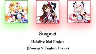 [Hololive] "Suspect" / hololive IDOL PROJECT (Romaji & CC English Lyrics)