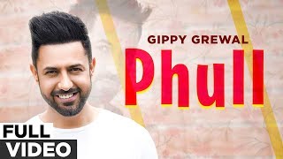 Phull (Official Video) | Gippy Grewal | Punjabi Songs | Planet Recordz