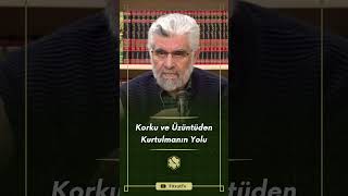 Korku ve Üzüntüden Kurtulmanın Yolu | Prof. Dr. Abdulaziz Bayındır