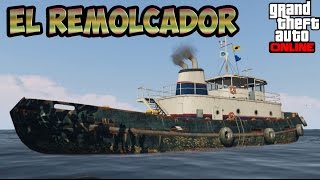 EL REMOLCADOR (NUEVO BARCO DLC FINANZAS Y CRIMEN) - GTA 5 ONLINE