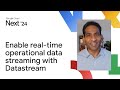 Real-time operational data streaming for enabling analytics and generative AI apps using Datastream