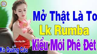 LK Bolero Rumba 2020 Mẫu Mới Phê Đét ♥ Rumba Nhạc Sống Gái Xinh Mở Nhẹ Nhàng Cho Cả Làng Nghe Vol.2