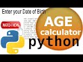 Python Age calculator | How To Make Age Calculator In Python Idle