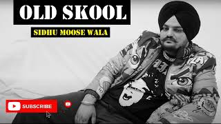 OLD SKOOL - Sidhu Moose Wala | #premdhillon ft #sidhumoosewala | The Kidd | Rahul Chahal