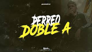 PERREO DOBLE A ⚡ LOCURA MIX