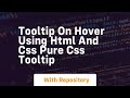 Tooltip on hover using html and css pure css tooltip