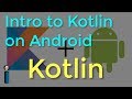 Intro to Kotlin on Android - Tutorial Series