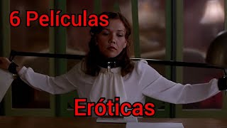 6 PELÍCULAS ERÓTICAS Que TENÉS QUE VER