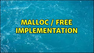 malloc / free implementation (2 Solutions!!)