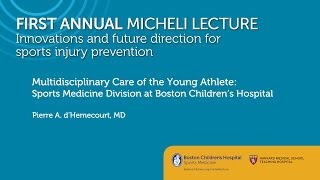 Multidisciplinary Care of the Young Athlete - Pierre d'Hemecourt, MD - Sports Medicine Division